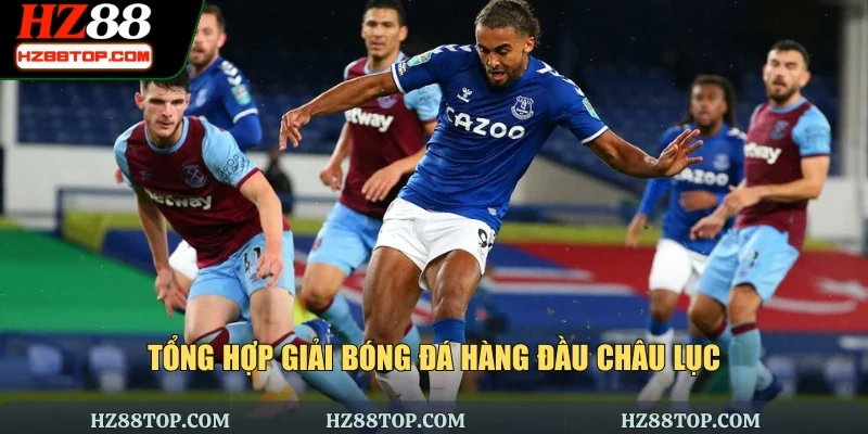 Tổng hợp giải bóng đá hàng đầu châu lục